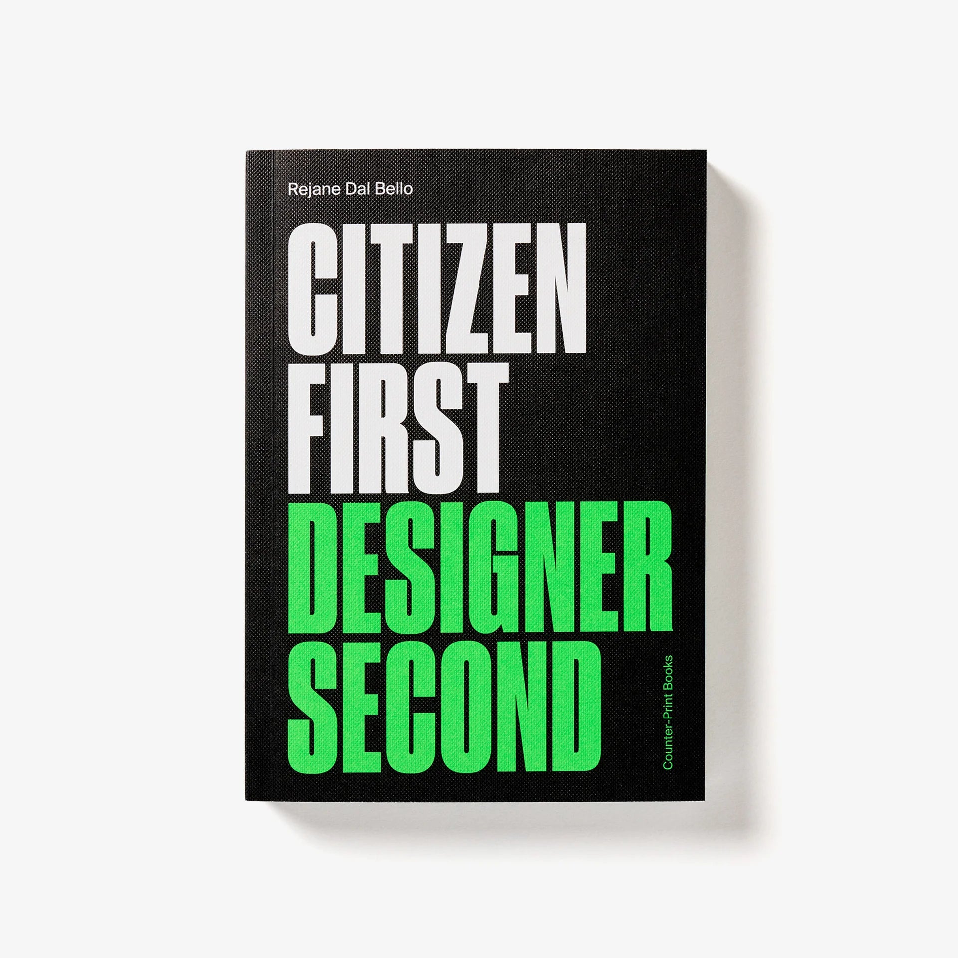 Citizen First, Designer Second: Second Edition