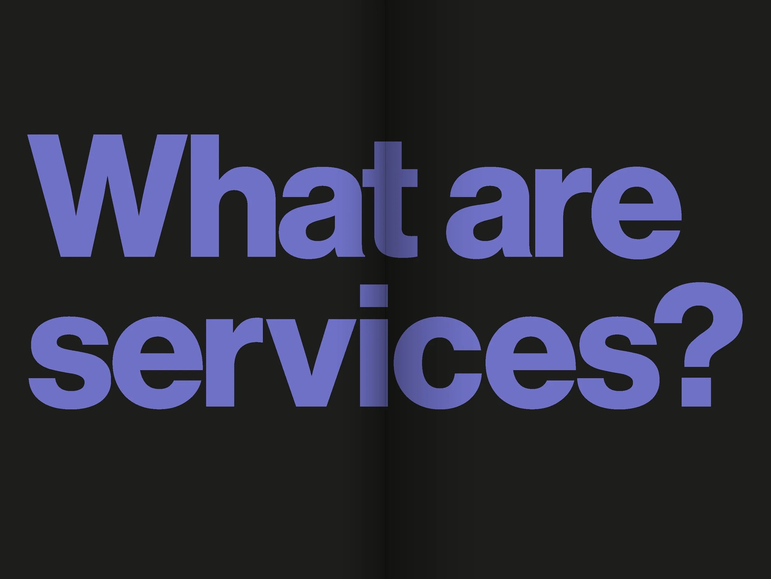 Bad Services