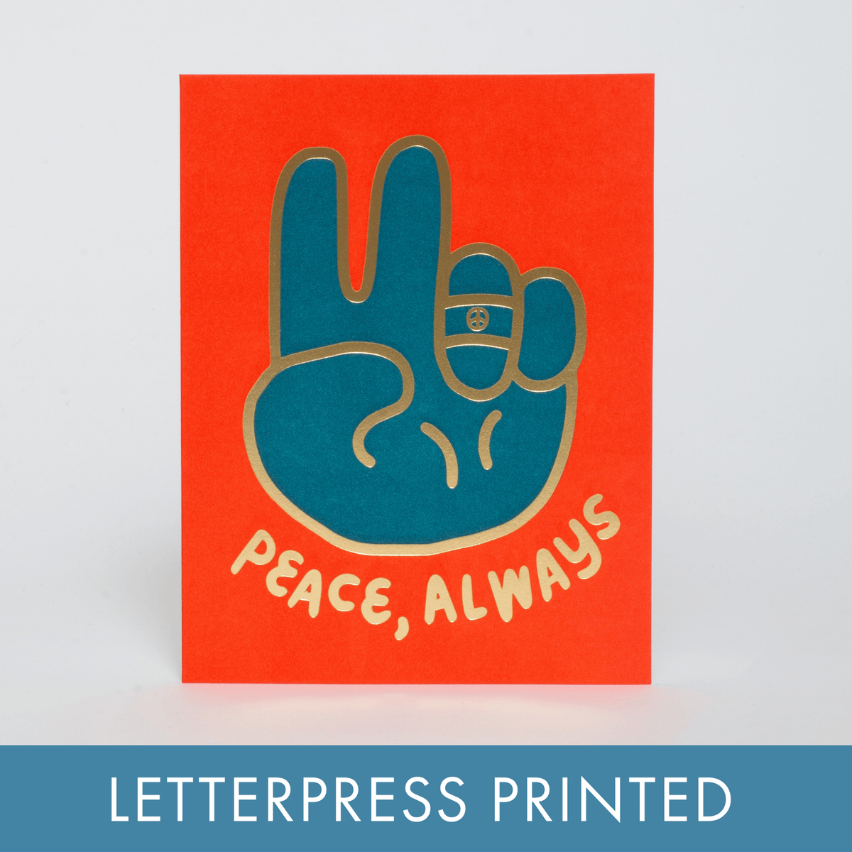 Peace Always – Letterpress Greeting Card