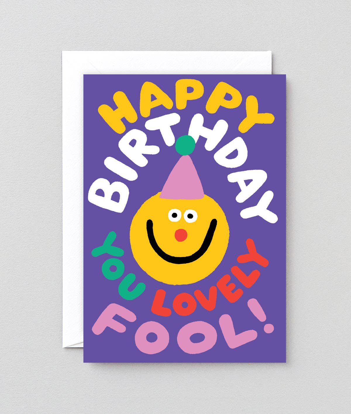 Happy Birthday You Lovely Fool' Greetings Card