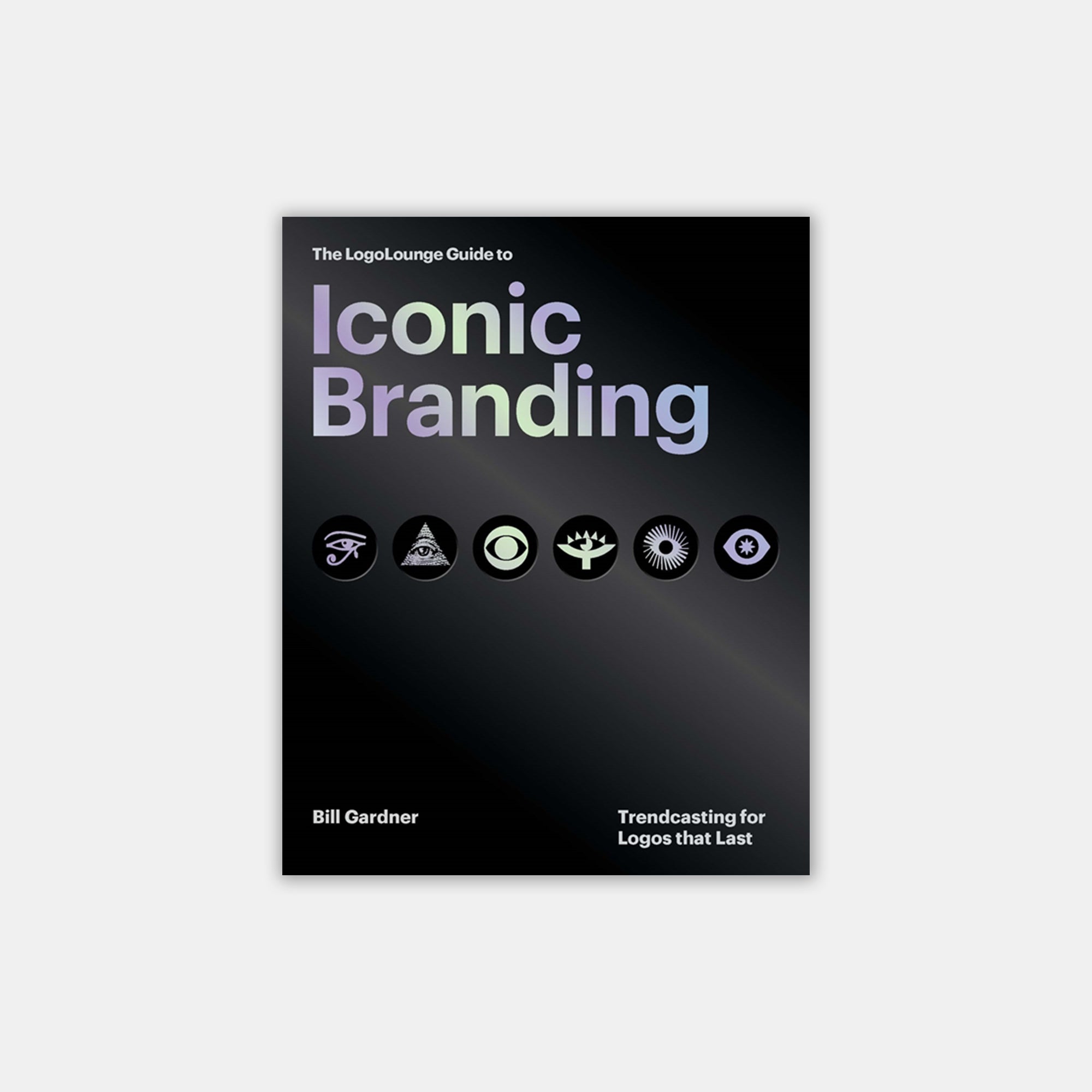 The LogoLounge Guide to Iconic Branding
