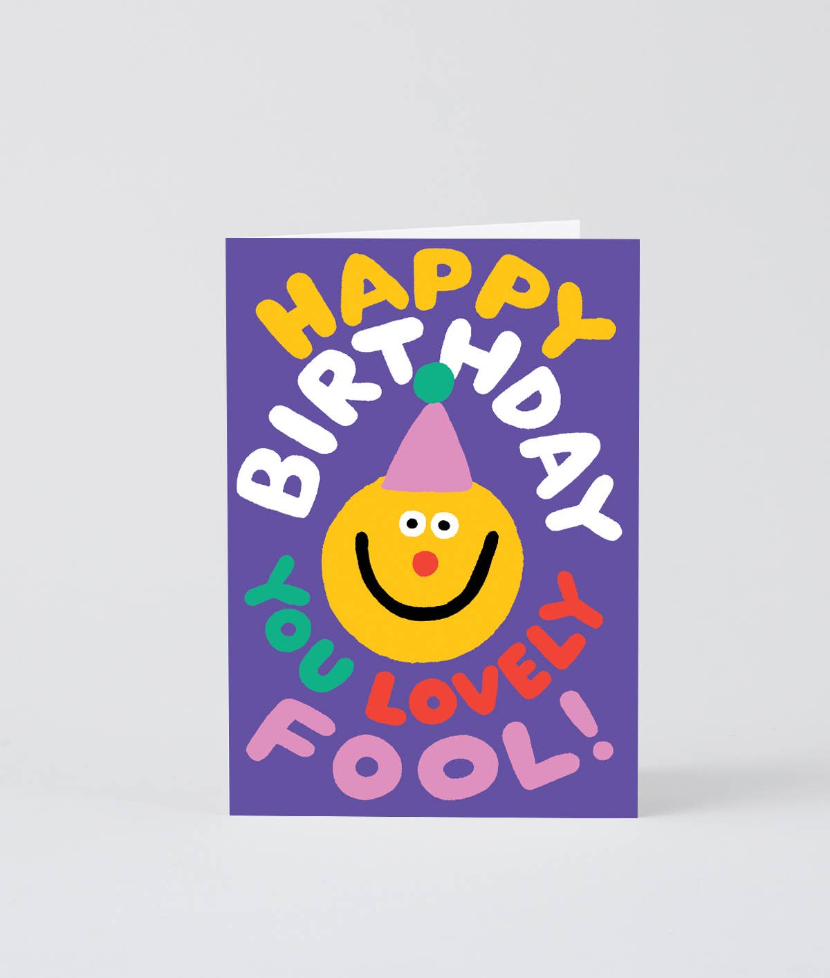 Happy Birthday You Lovely Fool' Greetings Card