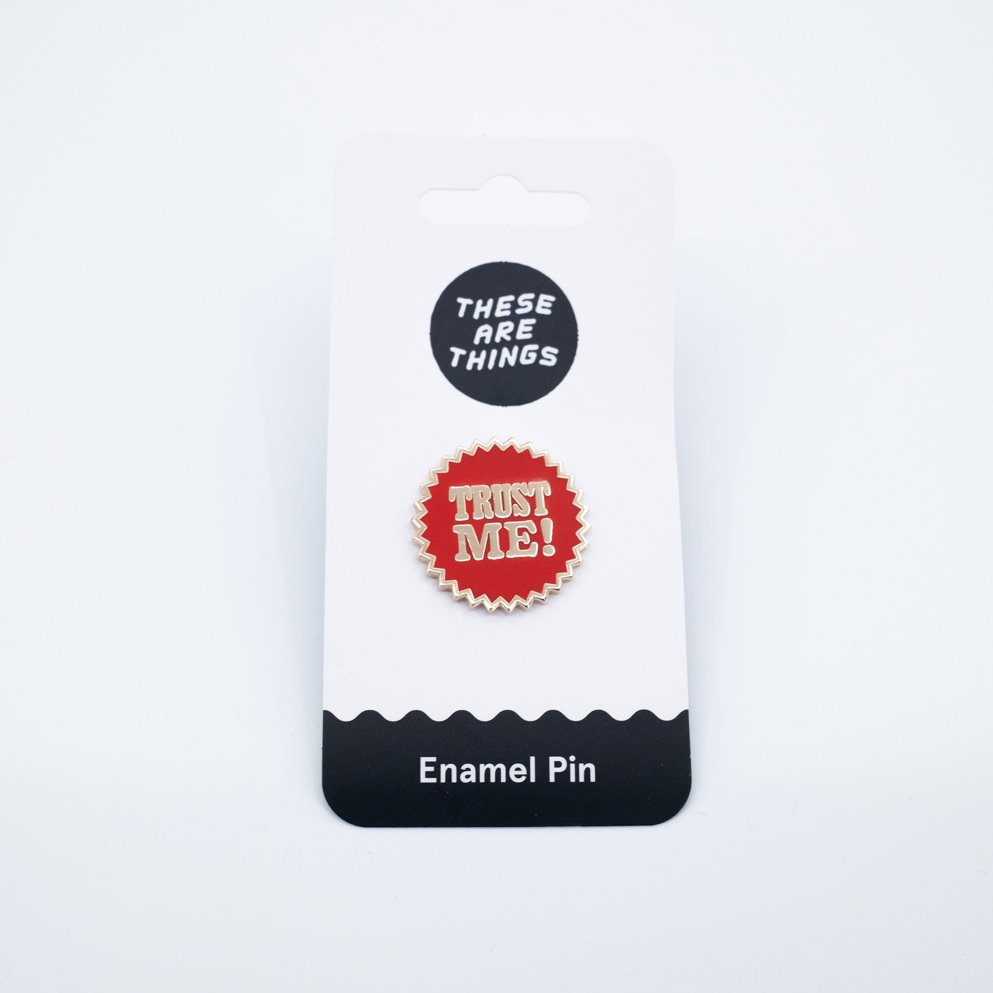 Trust Me! Pin