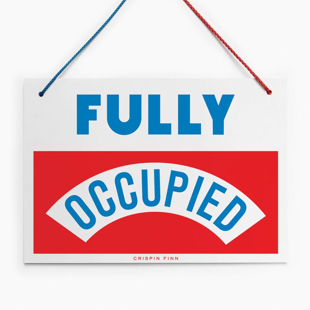 Pretty Vacant/ Fully Occupied Sign