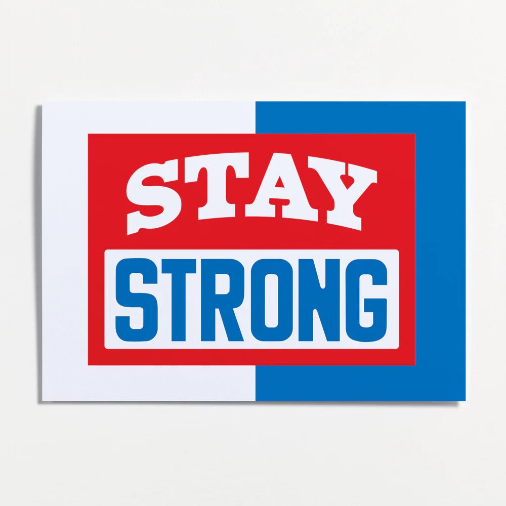 Stay Strong Greeting Card