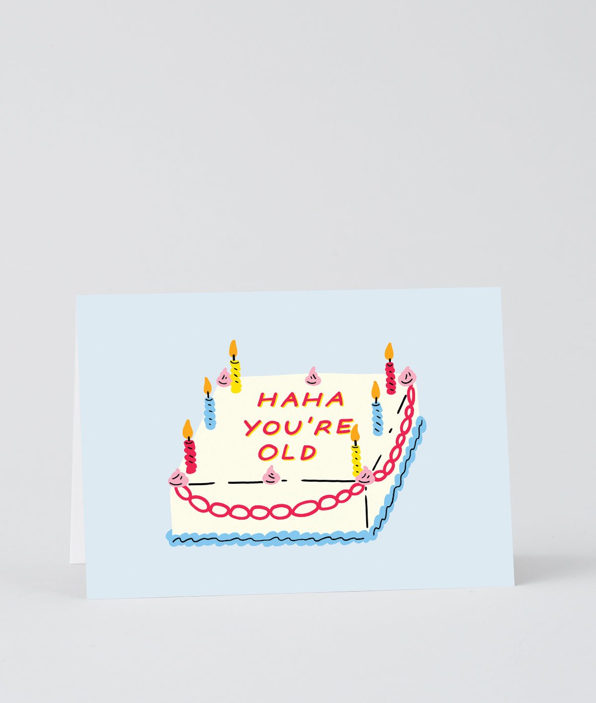 Ha Ha You're Old