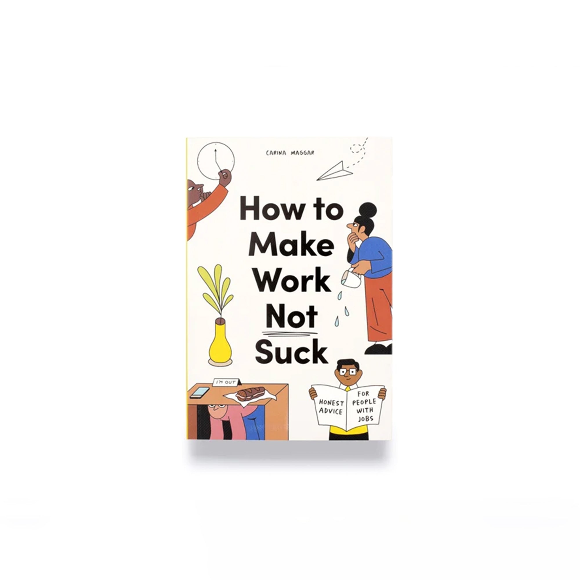 How to Make Work Not Suck