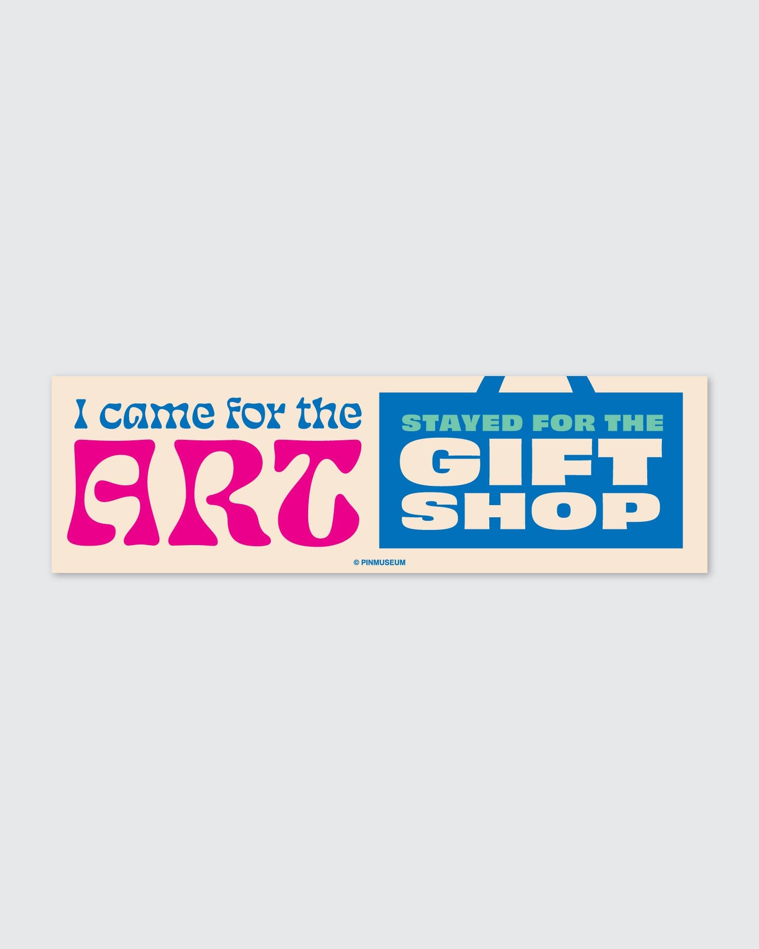 Stayed for the Gift Shop • Bumper Sticker