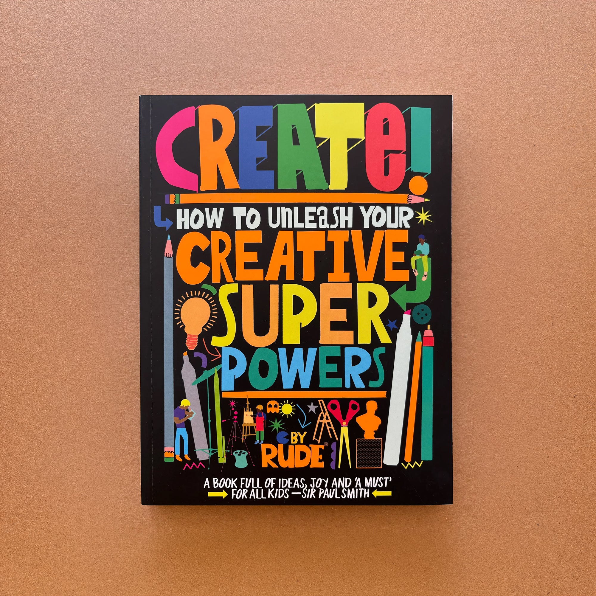 Create! How to unleash your creative super powers