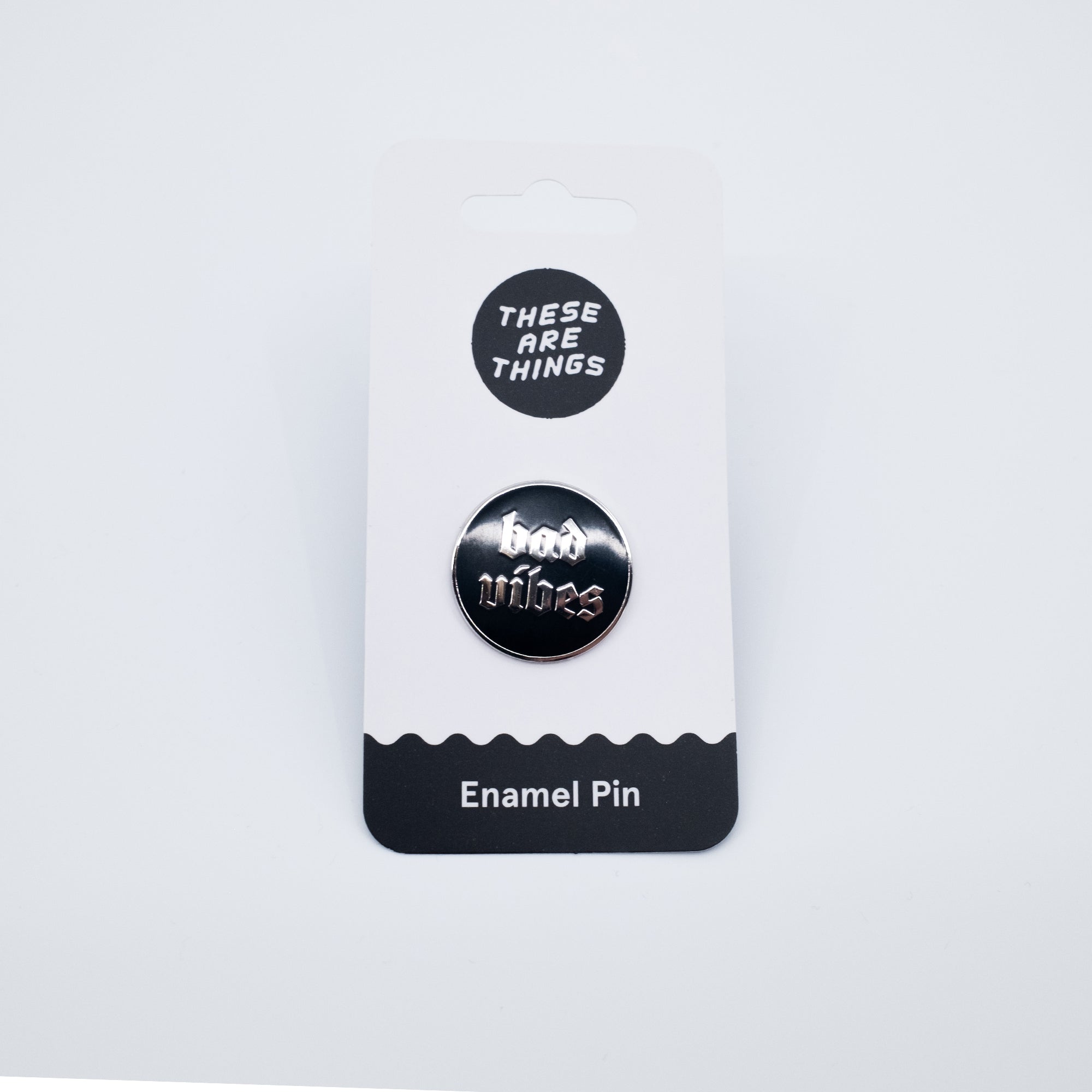 Bad Vibes Enamel Pin