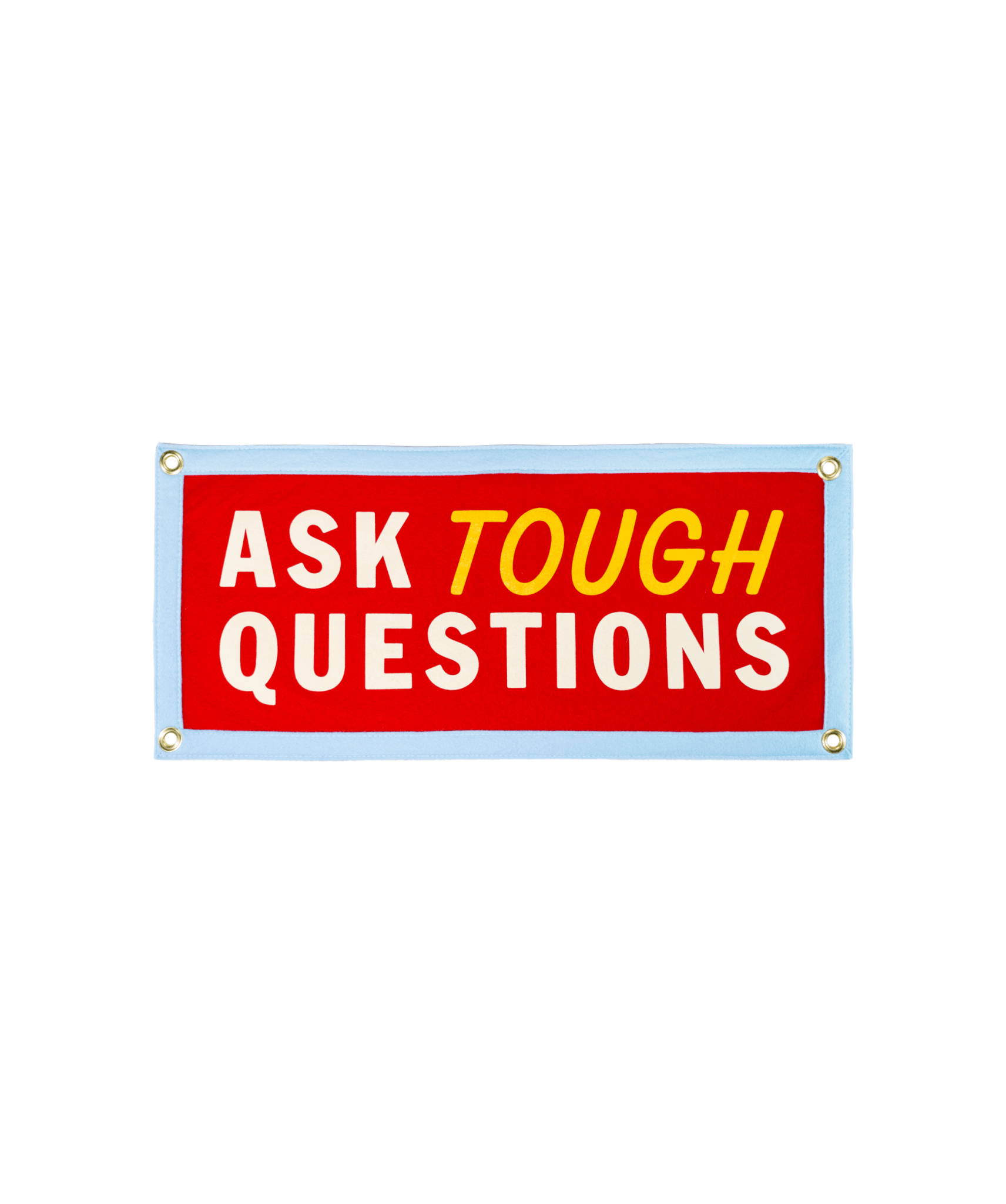 Ask Tough Questions Camp Flag
