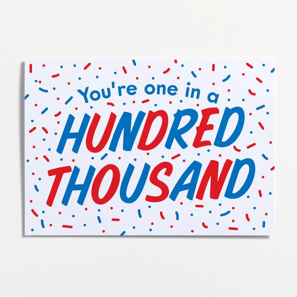 One In A Hundred Thousand Greeting Card