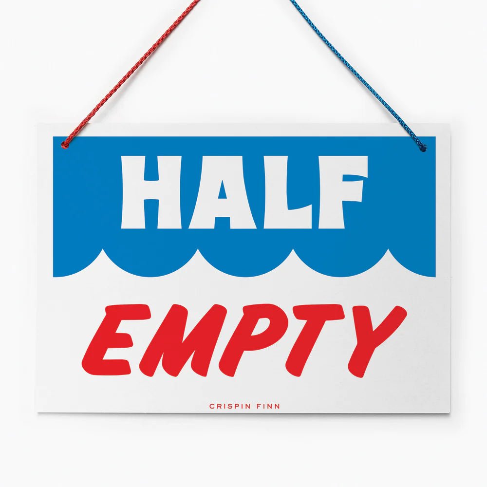 Half Full/ Half Empty Sign